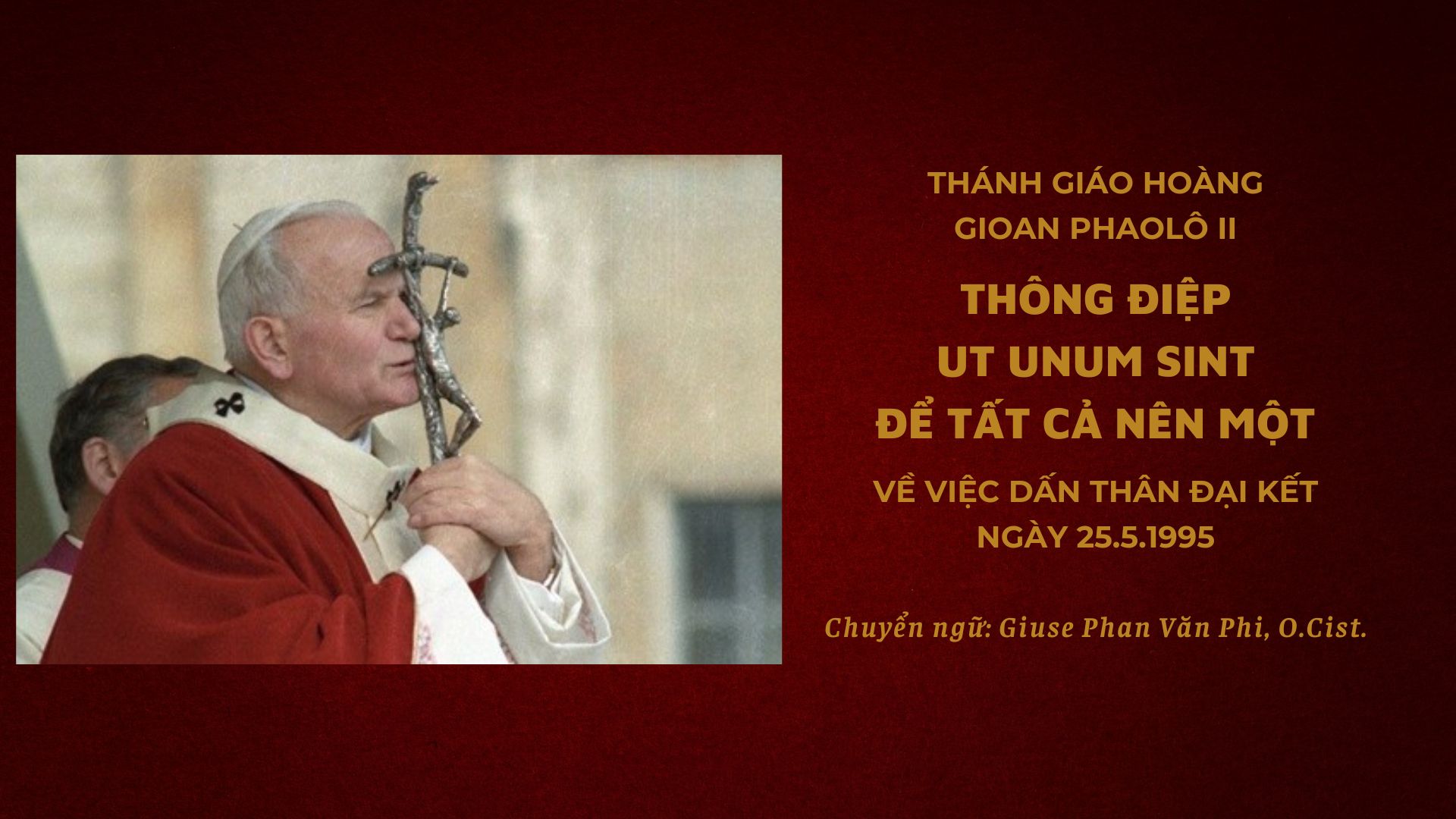 thong-diep-ut-unum-sint-de-tat-ca-nen-mot-ve-viec-dan-than-dai-ket-54300-1751533453.jpg